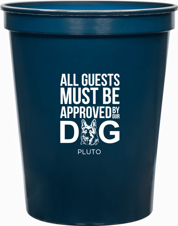 Custom German Shepherd All Guests Must Be Approved Pet Wedding Stadium Cups