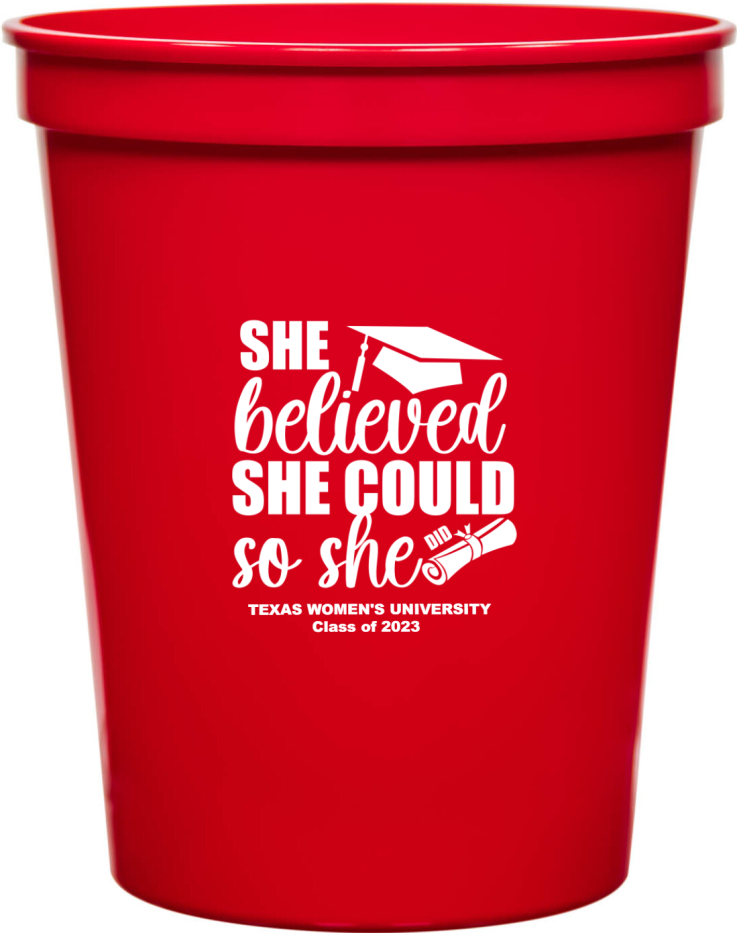 Custom She Believed So She Did Graduation Stadium Cups