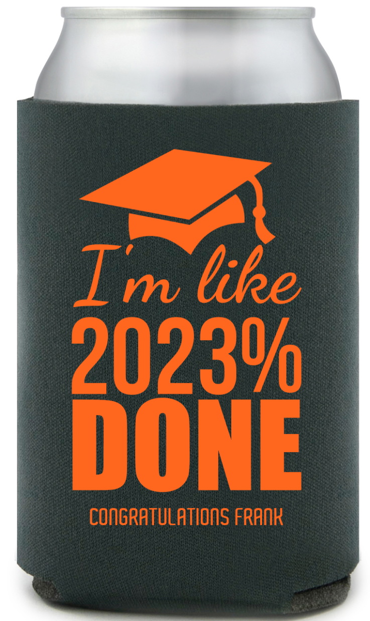 Custom Year I&rsquo;m Like Done Graduation Full Color Can Coolers