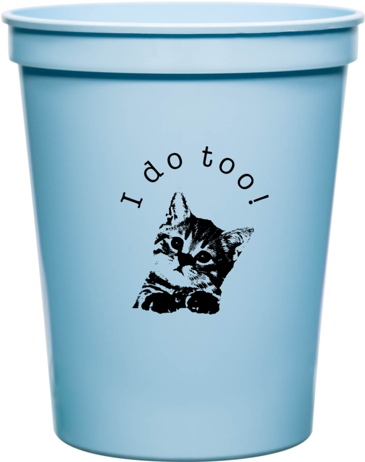 Customized Cat I Do Too Pet Wedding Stadium Cups