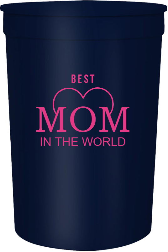 Mothers Day B Mom In World 16oz Stadium Cups Style 105830
