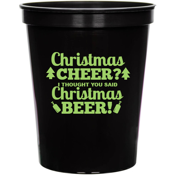 Holiday Christmas Cheer Thought You Said Beer 16oz Stadium Cups Style 127327