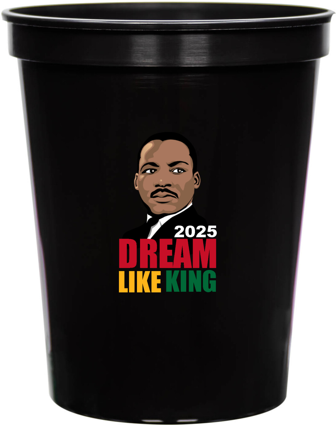 Dream Like King 2025 16oz Stadium Cups Style 169450