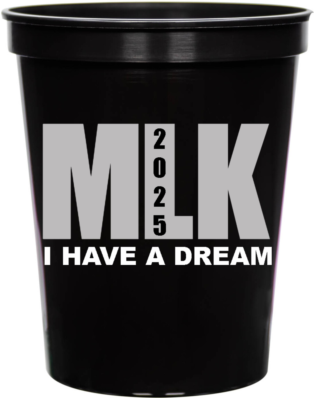 Mlk I Have A Dream 2025 16oz Stadium Cups Style 169460