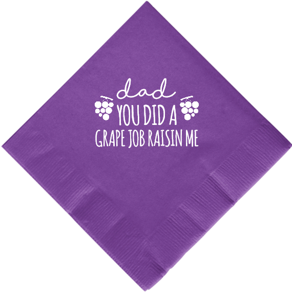 Happy Fathers Day Dad You Did Grape Job Raisin Me 2ply Economy Beverage Napkins Style 107270