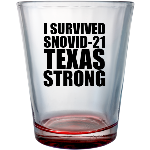 Snovid Survived Snovid-21 Texas Strong Custom Clear Shot Glasses- 1.75 oz. Style 131476