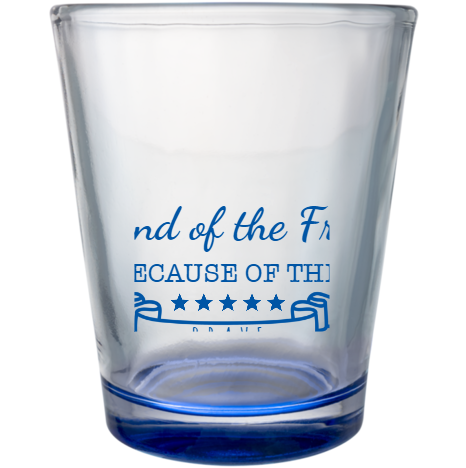 Memorial Day Land Of The Free Because B V Custom Clear Shot Glasses- 1.75 oz. Style 106185