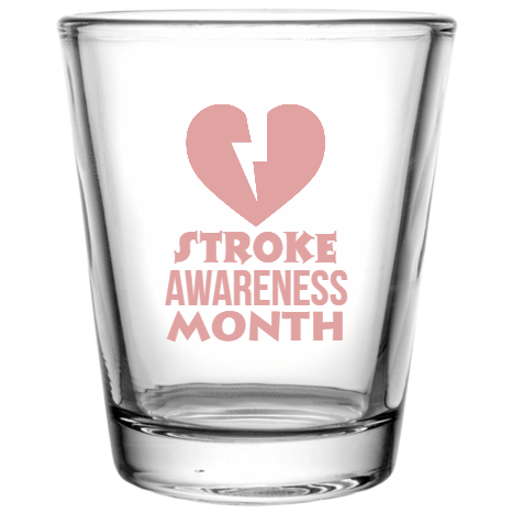 Stroke Awareness Month Custom Clear Shot Glasses- 1.75 oz. Style 106872