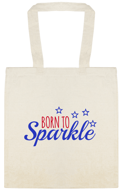 Holidays & Special Events Born To Sparkle Custom Everyday Cotton Tote Bags Style 153341