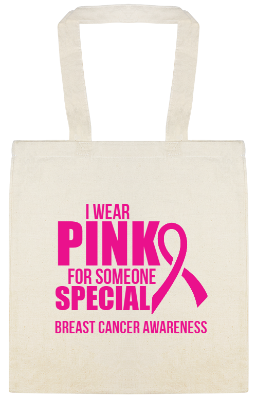 Special Events Breast Cancer Awareness Wear Pink For Someone Custom Everyday Cotton Tote Bags Style 123372