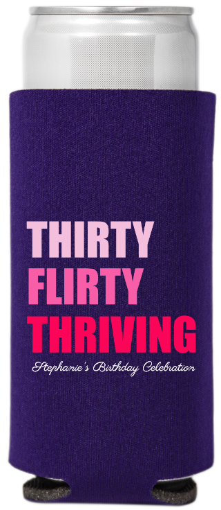 Thirty Flirty And Thriving Birthday Full Color Slim Can Coolers