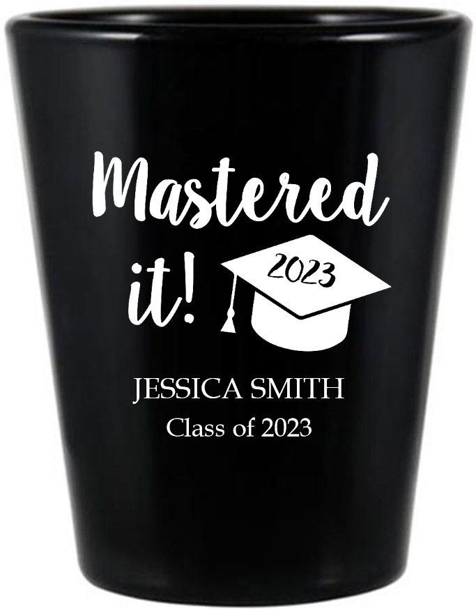 Personalized Mastered It Graduation Black Shot Glasses Graduation Shot Glasses 24HourWristbands.Com