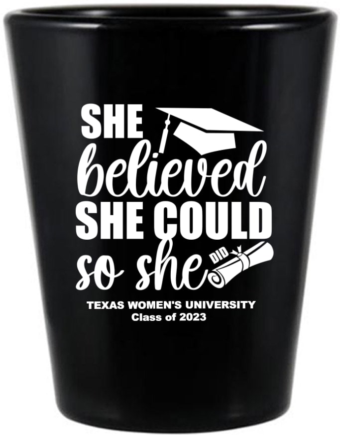 Custom She Believed So She Did Graduation Black Shot Glasses