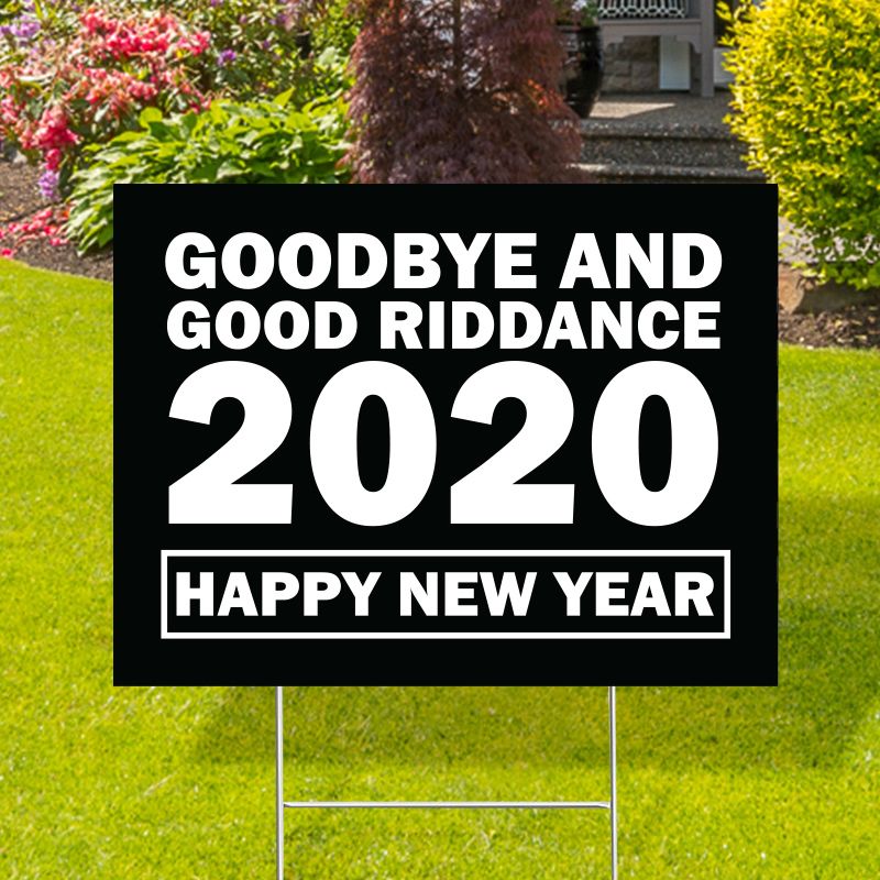 Goodbye 2020 Yard Signs