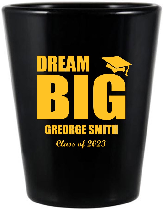 Personalized Dream Big Graduation Black Shot Glasses Graduation Shot